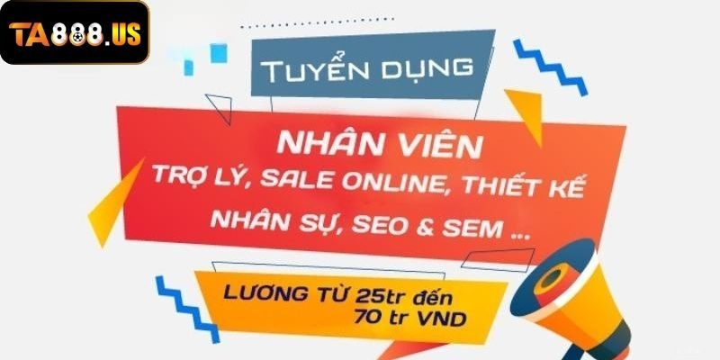 Mức lương cụ thể dành cho từng bộ phận tại TA88